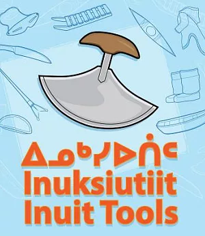 Inuit Tools / Inuksiutiit