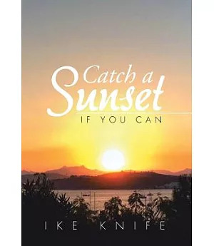 Catch a Sunset: If You Can