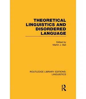 Theoretical Linguistics and Disordered Language
