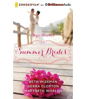 Summer Brides: A June Bride / a July Bride / an August Bride