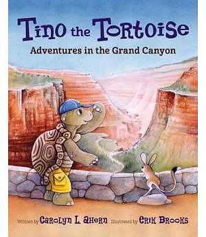 Tino the Tortoise: Adventures in the Grand Canyon
