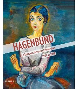 Hagenbund: A European Network of Modernism 1900 to 1938