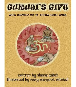 Guruji’s Gift: The Story of K. Pattabhi Jois