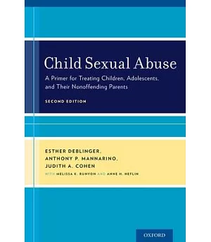 Child Sexual Abuse: A Primer for Treating Children, Adolescents, and Their Nonoffending Parents