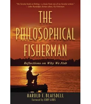 The Philosophical Fisherman: Reflections on Why We Fish