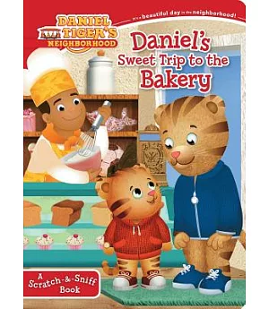 Daniel’s Sweet Trip to the Bakery: A Scratch-&-Sniff Book