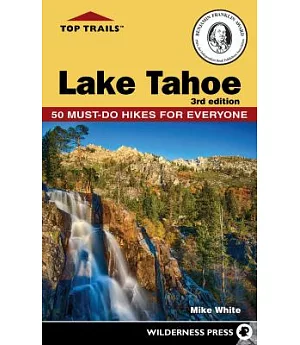 Top Trails Lake Tahoe: Must-Do Hikes for Everyone
