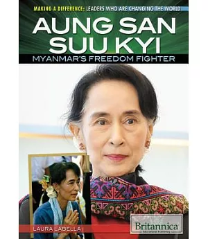 Aung San Suu Kyi: Myanmar’s Freedom Fighter