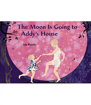 The Moon Is Going to Addy’s House