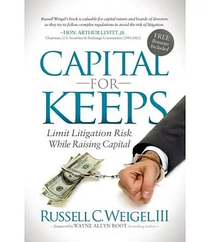 Capital for Keeps: Limit Litigation Risk While Raising Capital