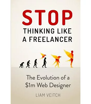 Stop Thinking Like a Freelancer: The Evolution of a $1m Web Designer