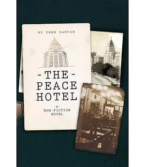 The Peace Hotel: A Non-Fiction Novel