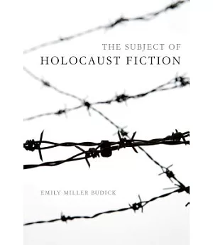 The Subject of Holocaust Fiction