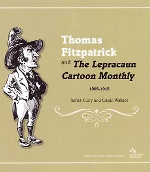Thomas Fitzpatrick and the Lepracaun Cartoon Monthly 1905-1915