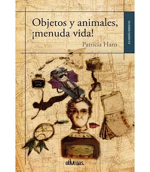 Objetos y animales, menuda vida! / Objects and animals, what a life!