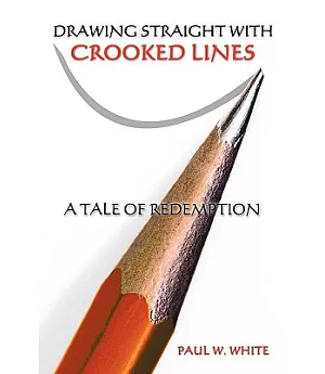 Drawing Straight With Crooked Lines: A Tale of Redemption