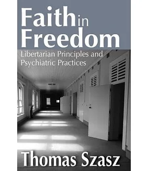 Faith in Freedom: Libertarian Principles and Psychiatric Practices