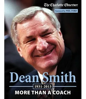 Dean Smith: More Than a Coach, 1931-2015