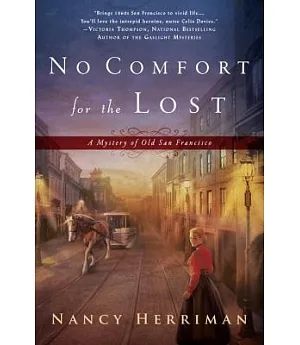 No Comfort for the Lost: A Mystery of Old San Francisco
