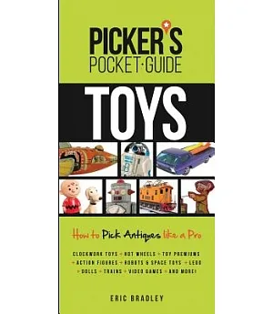 Picker’s Pocket-GuideToys: How to Pick Antiques Like a Pro
