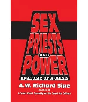 Sex, Priests, and Power: Anatomy of a Crisis