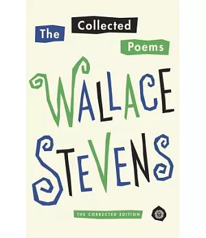 The Collected Poems of Wallace Stevens: Corrected Edition