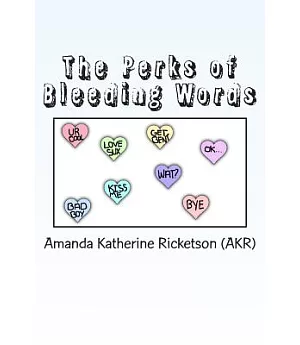 The Perks of Bleeding Words: A Collection of Poetry