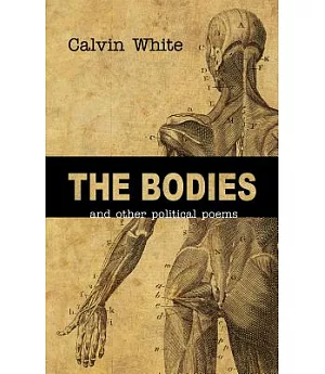 The Bodies: And Other Political Poems