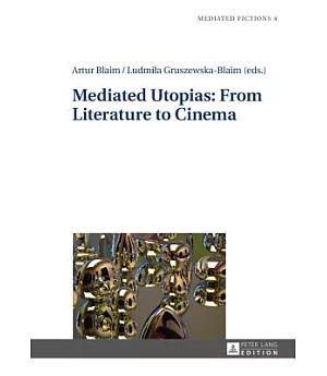 Mediated Utopias: From Literature to Cinema