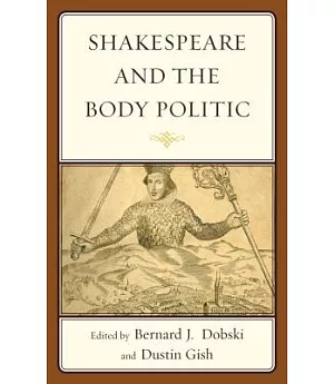 Shakespeare and the Body Politic