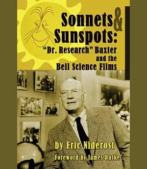 Sonnets & Sunspots: Dr. Research Baxter and the Bell Science Films