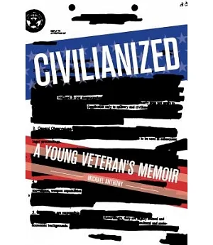 Civilianized: A Young Veteran’s Memoir