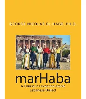 Marhaba: A Course in Levantine Arabic, Lebanese Dialect