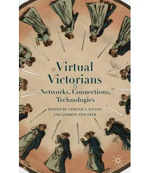 Virtual Victorians: Networks, Connections, Technologies