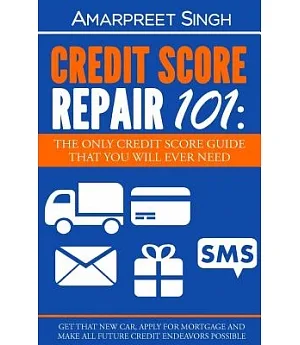 Credit Score Repair 101: The Only Credit Score Guide That You Will Ever Need
