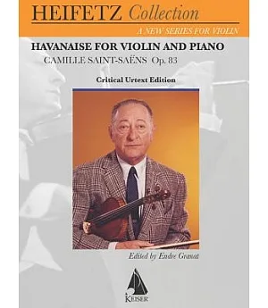 Havanaise for Violin and Piano: Op. 83: Urtext Edition