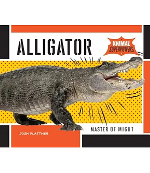 Alligator: Master of Might