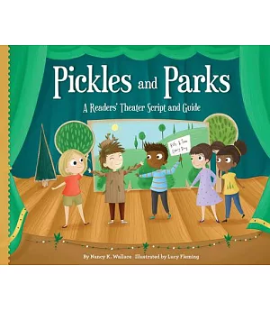 Pickles and Parks: A Readers’ Theater Script and Guide