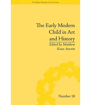 The Early Modern Child in Art and History