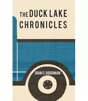The Duck Lake Chronicles