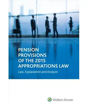 Pension Provisions of the 2015 Appropriations Law: Law, Explanation and Analysis