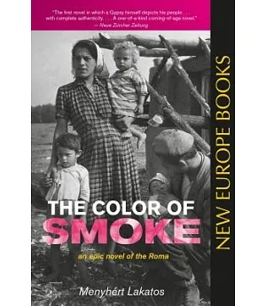 The Color of Smoke: An Epic Novel of the Roma