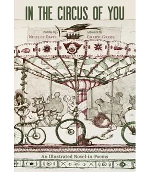 In the Circus of You: An Illustrated Novel-in-Poems