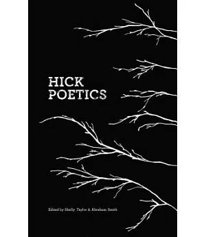 Hick Poetics: An Anthology of Contemporary Rural American Poetry