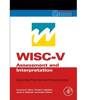 Wisc-v Assessment and Interpretation: Scientist-practitioner Perspectives