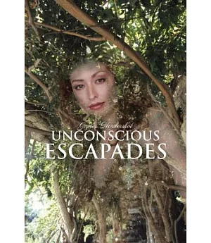 Unconscious Escapades