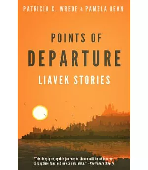 Points of Departure: Liavek Stories
