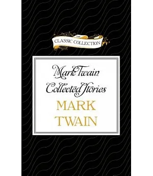 Mark Twain Collected Stories
