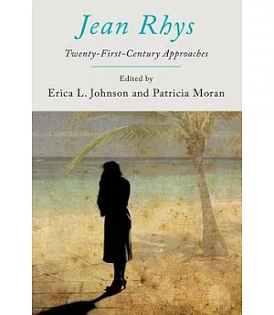 Jean Rhys: Twenty-First-Century Approaches
