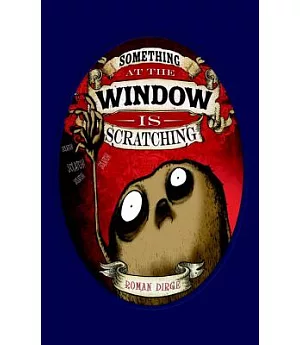 Something at the Window Is Scratching